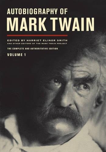 Autobiography of Mark Twain, Volume 1.
