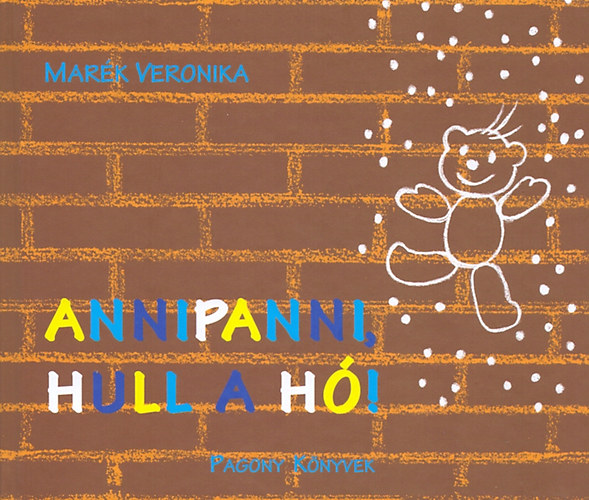 Marék Veronika - Annipanni, hull a hó!