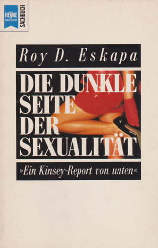 Roy D. Eskapa - Die dunkle Seite der Sexualität