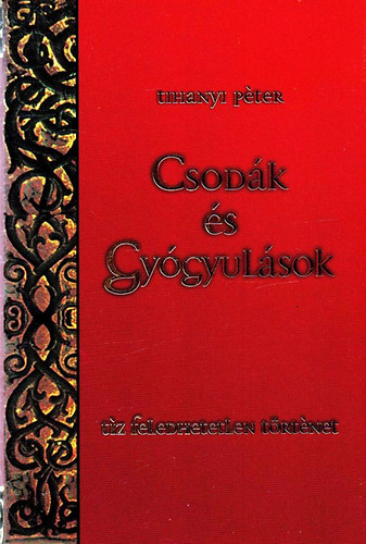 Tihanyi Pter - Csodk s gygyulsok