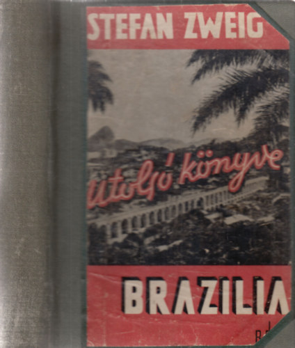 Stefan Zweig - Brazília (Zweig)