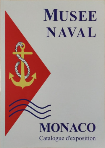 Claude Pallanca - Muse Naval Monaco - Catalogue d'exposition + Catalogue d'exposition de la marine russe, 2015 (2 francia nyelv ktet)