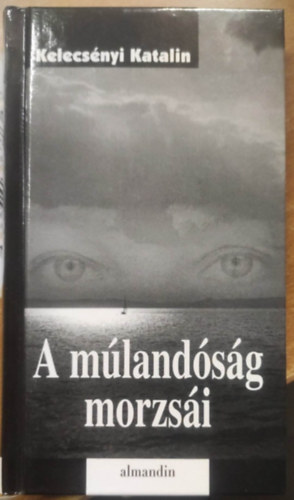 Kelecs�nyi L�szl� - A m�lt l�pcs�i