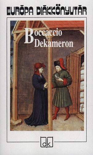 Giovanni Boccaccio - Dekameron - Válogatott novellák - Európa diákkönyvtár
