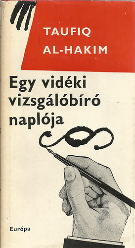Tauf�q Al-Hakim - Egy vid�ki vizsg�l�b�r� napl�ja