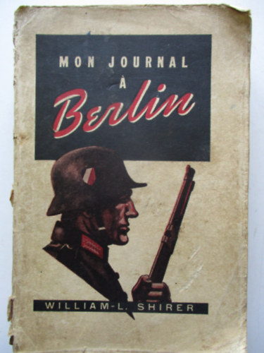 William L Shrirer - Mon journal  Berlin
