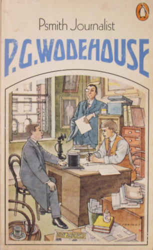 P. G. Wodehouse - Psmith Journalist