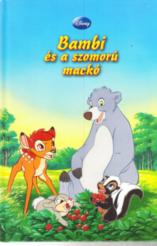 Walt Disney - Bambi s a szomor mack