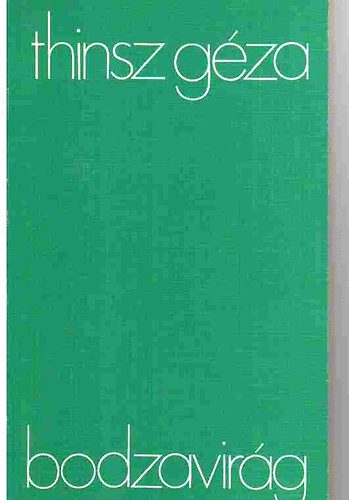 Thinsz G�za - Bodzavir�g