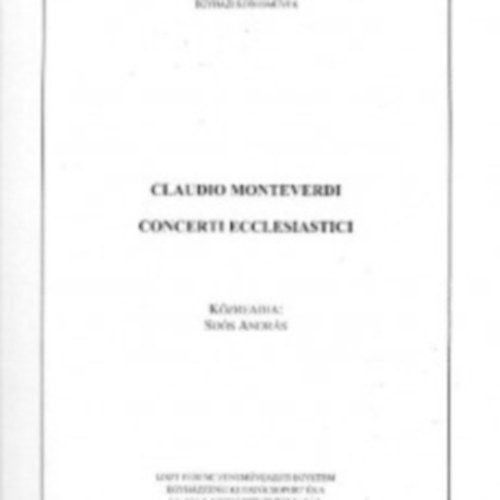 Claudio Monteverdi - Concerti Ecclesiastici (Egyhzzenei fzetek III/28.)