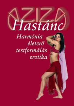 Balla T�nde Aziza - Hast�nc - Harm�nia, �leter�, testform�l�s, erotika