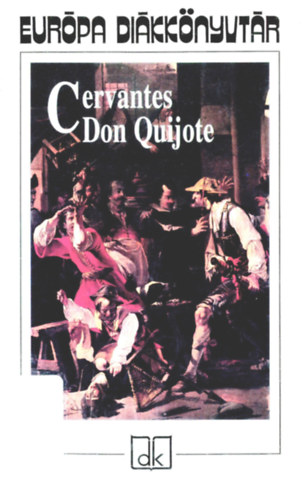 Miguel de Cervantes - Don Quijote (dikknyvtr)