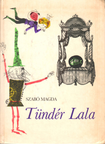 Szab� Magda - T�nd�r Lala