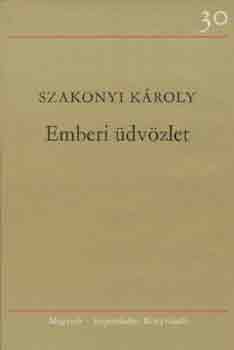 Szakonyi K�roly - Emberi �dv�zlet