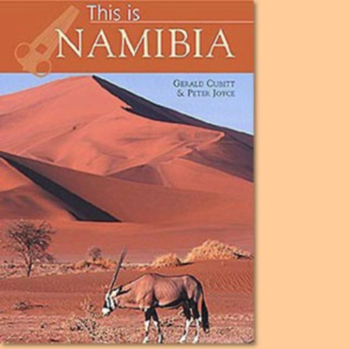Peter Joyce Gerald Cubitt - Dies ist Namibia