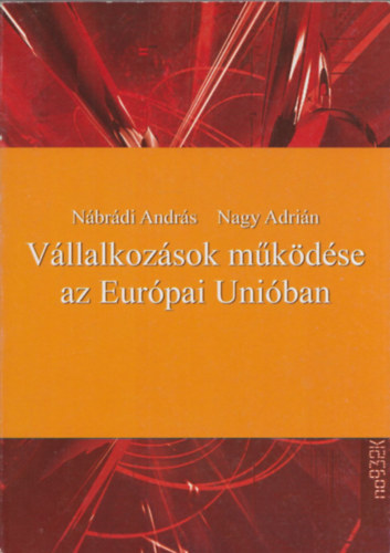 Nagy �d�m N�br�di Andr�s - V�llalkoz�sok m�k�d�se az Eur�pai Uni�ban