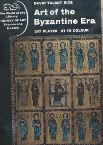 DavidTalbot Rice - Art of the Byzantine Era