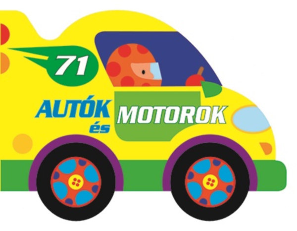 Gurul kerekek - Autk s motorok