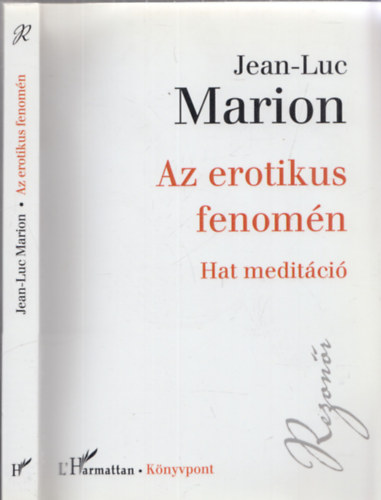 Jean-Luc Marion - Az erotikus fenom�n - Hat medit�ci�