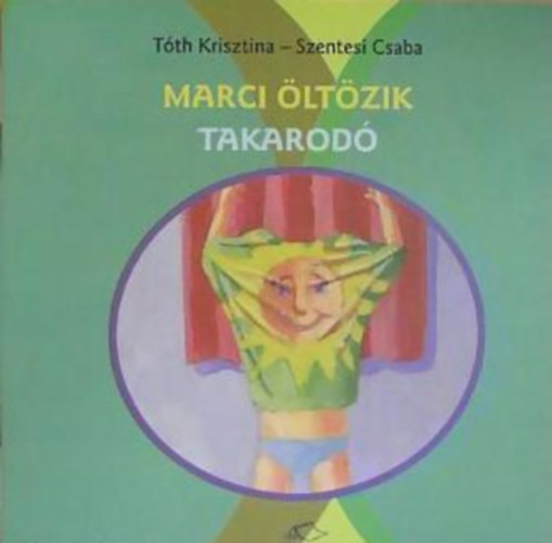 Tth Krisztina; Szentesi Csaba - Marci ltzik - Takarod