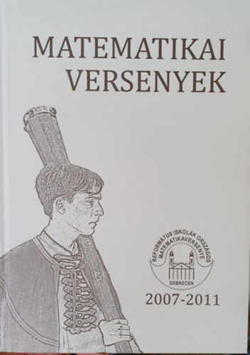 Dr. Bajza Istvnn - Reformtus iskolk oszgos matematikaversenyei 2007-2011