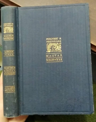 Sz�kely Tibor - �s ne vigy minket a k�s�rt�sbe... - Magyart a magyarnak - Magyar reg�nyek