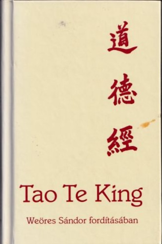Lao-Ce - Tao Te King - Weres Sndor fordtsban