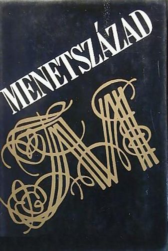 Ills Lajos  (szerk.) - Menetszzad