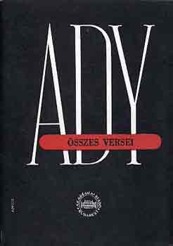 Ady Endre - Ady Endre �sszes versei II. (1900-1906. jan. 7.)