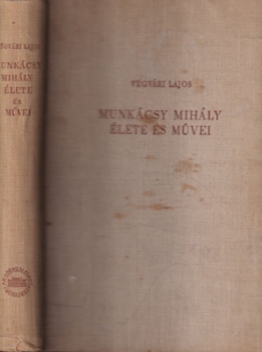 V�gv�ri Lajos - Munk�csy Mih�ly �lete �s m�vei