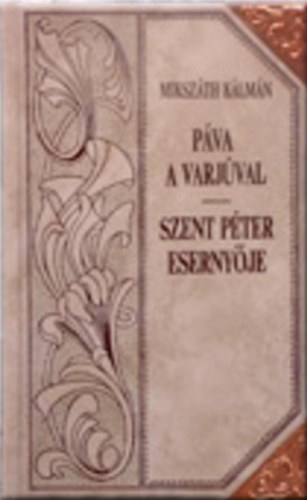 Miksz�th K�lm�n - P�va a varj�val - Szent P�ter eserny�je (Miksz�th-sorozat 27.)