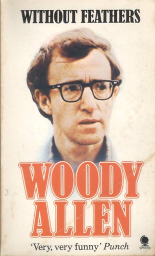 Woody Allen - Without Feathers