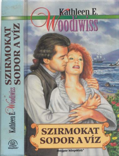 Kathleen E. Woodiwiss - Szirmokat sodor a vz
