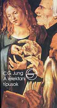 Carl Gustav Jung - A l�lektani t�pusok (M�rleg)