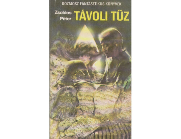 Zsoldos Pter - Tvoli tz (Kozmosz Fantasztikus Knyvek)