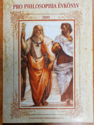 Veszprémi Humán Tudományokért Alapítvány - Pro Philosophia évkönyv 2009