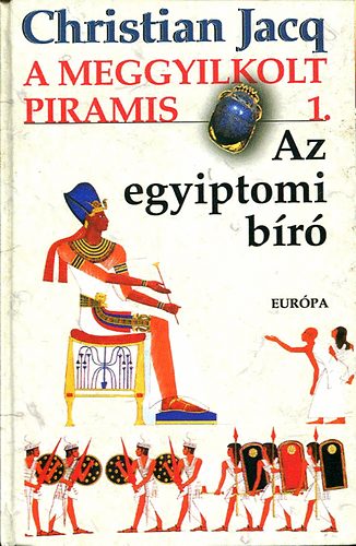 Christian Jacq - A meggyilkolt piramis 1.-Az egyiptomi br