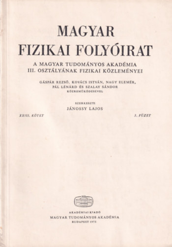 Jánossy Lajos - Magyar Fizikai Folyóirat - A Magyar Tudományos Akadémia III. osztályának fizikai közleményei - XXIII. kötet 3. füzet