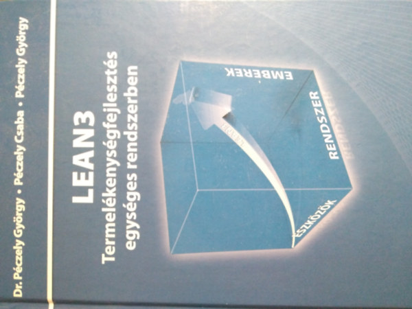 Dr. P�czely Gy�rgy, P�czely Csaba P�czely Gy�rgy - Lean3 - TERMEL�KENYS�GFEJLESZT�S EGYS�GES RENDSZERBEN