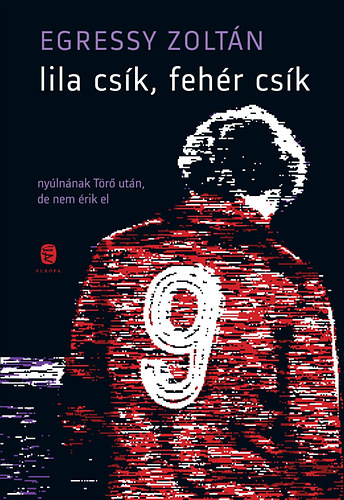 Egressy Zoltán - Lila csík, fehér csík