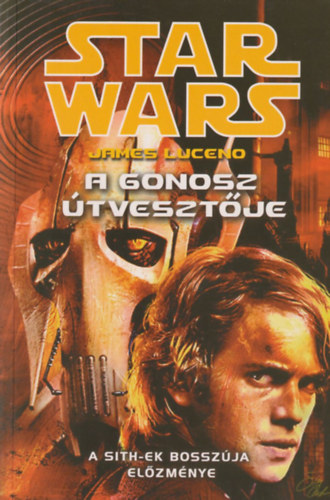 James Luceno - Star Wars: A gonosz tvesztje