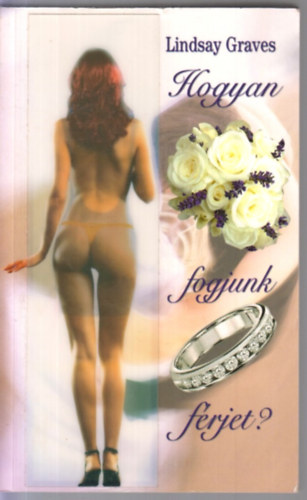 Lindsay Graves - Hogyan fogjunk frjet?