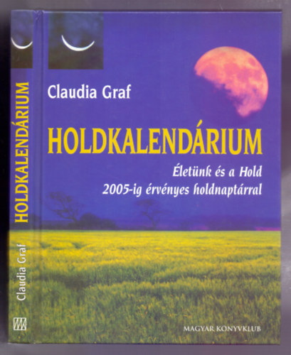 Claudia Graf - Holdkalendrium - letnk a Hold befolysa alatt