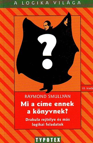 Raymond Smullyan - Mi a címe ennek a könyvnek?