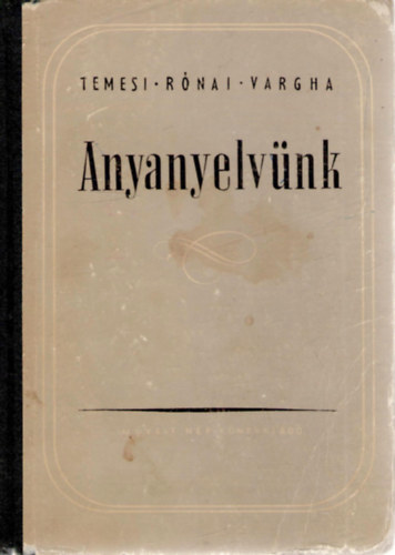 Temesi-R�nai-Vargha - Anyanyelv�nk