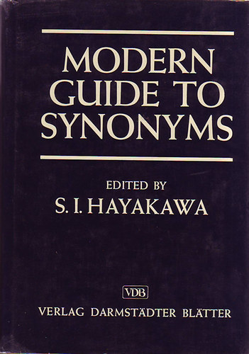 Hayakawa S.I. - Modern Guide to Synonyms