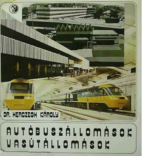 Dr. Herczeg K�roly - Aut�busz�llom�sok, vas�t�llom�sok