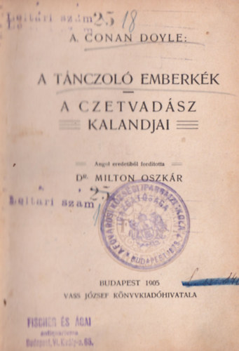 A Conan Doyle - A tánczoló emberkék + A czetvadász kalandjai. - (egy kötetben)