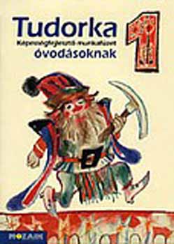Hepp Attil�n� - TUDORKA 1. - K�pess�gfejleszt� munkaf�zet �vod�soknak