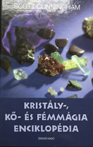 Scott Cunningham - Kristly-, k- s fmmgia enciklopdia